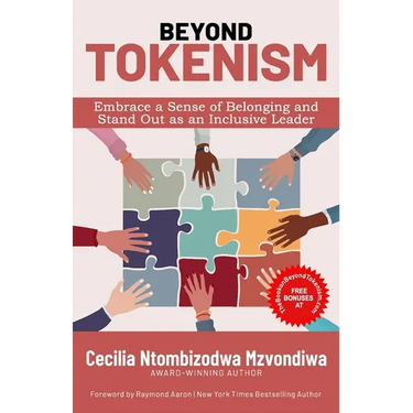 Beyond Tokenism: Embrace a Sense of Belonging and Stand Out as an Inclusive Leader