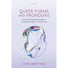 Queer Forms and Pronouns: Gender Nonconformity in Anglophone Literature