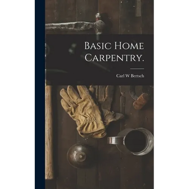 Basic Home Carpentry.