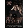 Reckless Dynasty: A Dark Mafia Romance