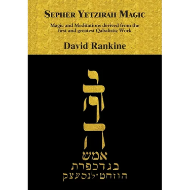Sepher Yetzirah Magic: Magic and Meditations derived from the first and greatest Qabalistic Work