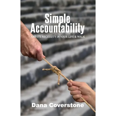 Simple Accountability: And Its Necessity In Your Life & Walk