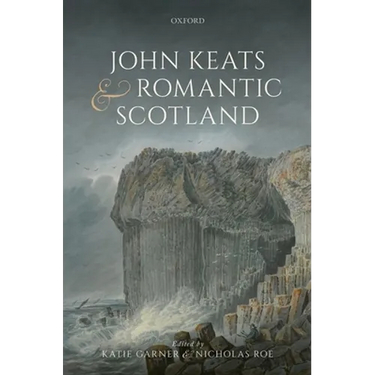 John Keats and Romantic Scotland