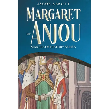 Margaret of Anjou: Makers of History Series