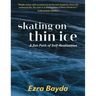 Skating on Thin Ice: A Zen Path of Self-Realization
