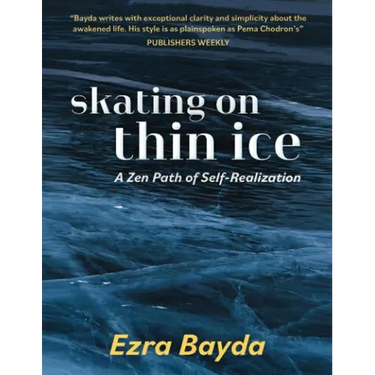 Skating on Thin Ice: A Zen Path of Self-Realization