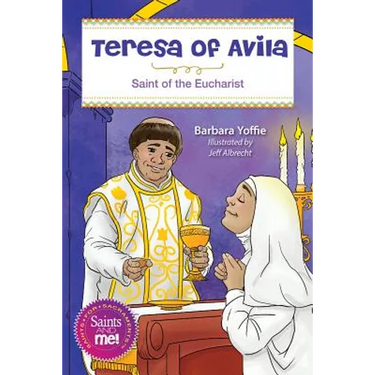 Teresa of Avila: Saint for the Eucharist
