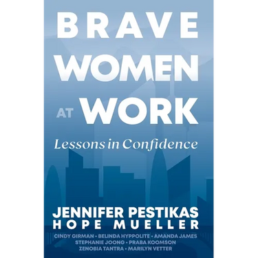 Brave Women at Work: Lessons in Confidence