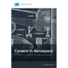 Careers in Aerospace: A Student's Guide to the Sky and Beyond
