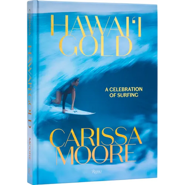Carissa Moore: Hawaii Gold: A Celebration of Surfing