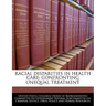 Racial Disparities in Health Care: Confronting Unequal Treatment
