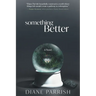 Something Better