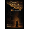 A Time to Scatter Stones: A Matthew Scudder Novella