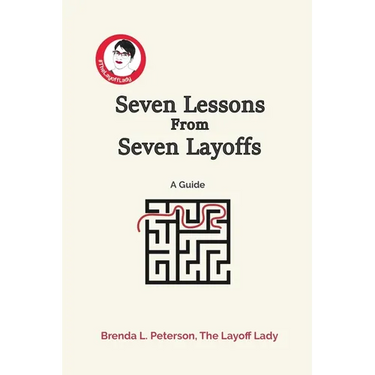 Seven Lessons From Seven Layoffs: A Guide