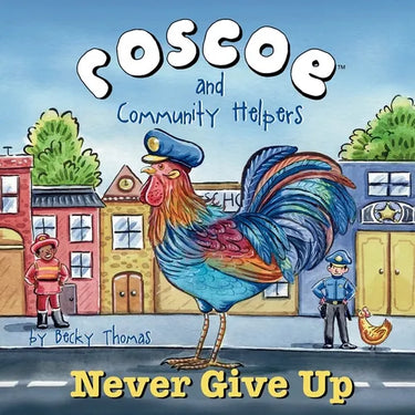 Roscoe and Community Helpers Never Give Up