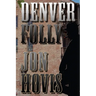 Denver Folly