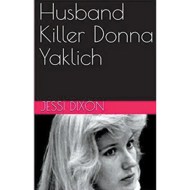 Husband Killer Donna Yaklich