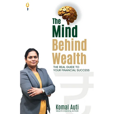 The mind behind wealth the real guide to your financial success