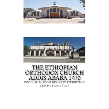 The Ethiopian Orthodox Church Addis Ababa 1970