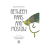 Marina Tsvetaeva: Between Paris and Moscow: Translated and painted by Xenia NOVA
