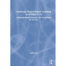 Authentic Project-Based Learning in Grades 9-12: Standards-Based Strategies and Scaffolding for Success