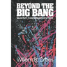 Beyond the Big Bang: Quantum Cosmologies and God