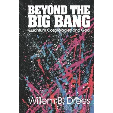 Beyond the Big Bang: Quantum Cosmologies and God
