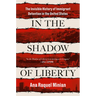 In the Shadow of Liberty: The Invisible History of Immigrant Detention in the United States