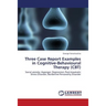 Three Case Report Examples in Cognitive-Behavioural Therapy (CBT)