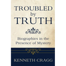 Troubled by Truth