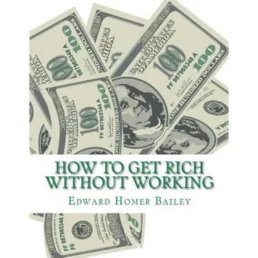 How To Get Rich Without Working