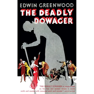 The Deadly Dowager (Valancourt 20th Century Classics)