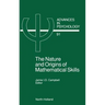 The Nature and Origin of Mathematical Skills: Volume 91