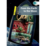 Dominoes: One: From the Earth to the Moonworld Literature Level 1