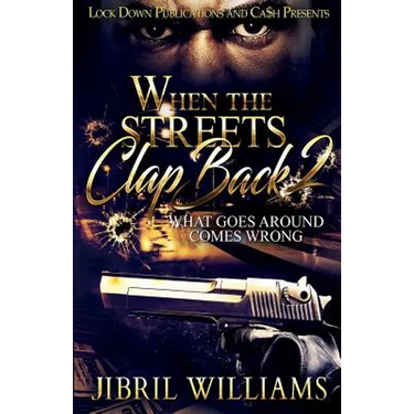 When the Streets Clap Back 2: What Goes Around Comes Wrong