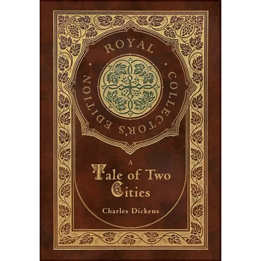 A Tale of Two Cities (Royal Collector's Edition) (Case Laminate Hardcover with Jacket)