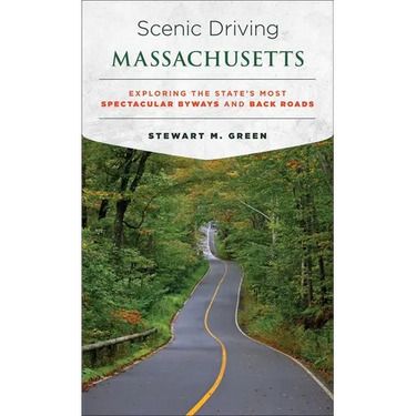 Scenic Driving Massachusetts: Exploring the State's Most Spectacular Byways and Back Roads