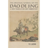 The Original Wisdom of the DAO DE JING: A New Translation and Commentary