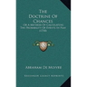 The Doctrine Of Chances: Or A Method Of Calculating The Probability Of Events In Play (1718)