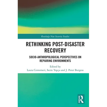 Rethinking Post-Disaster Recovery: Socio-Anthropological Perspectives on Repairing Environments