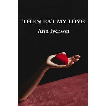 Then Eat My Love