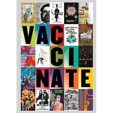 Vaccinate: Posters from the COVID-19 Pandemic