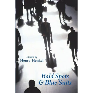 Bald Spots & Blue Suits: Modern Fables