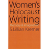 Women's Holocaust Writing: Memory and Imagination