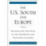 The U.S. South and Europe: Transatlantic Relations in the Nineteenth and Twentieth Centuries