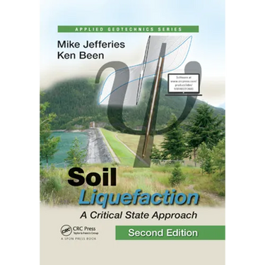 Soil Liquefaction: A Critical State Approach, Second Edition