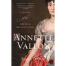 Annette Vallon: A Novel of the French Revolution