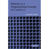 Memory as a Programming Concept in C and C++