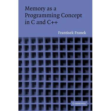 Memory as a Programming Concept in C and C++