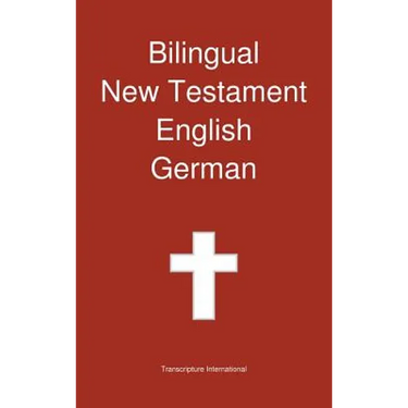 Bilingual New Testament, English - German